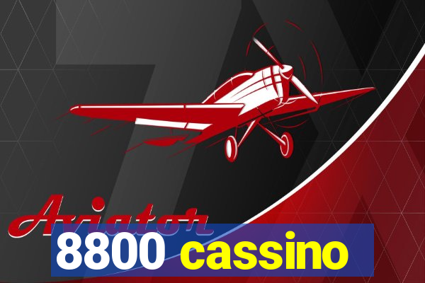 8800 cassino